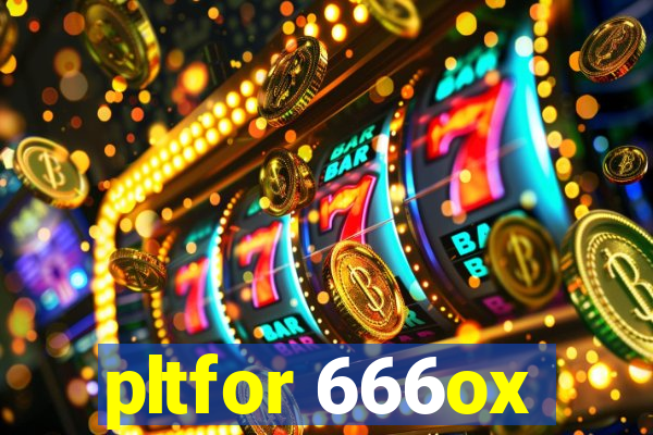 pltfor 666ox